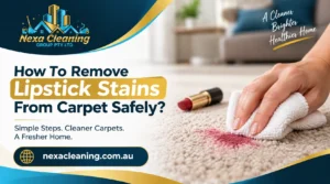 How To Remove Lipstick Stains From Carpet Safely?